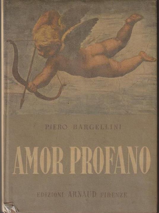 Amor profano - Piero Bargellini - copertina