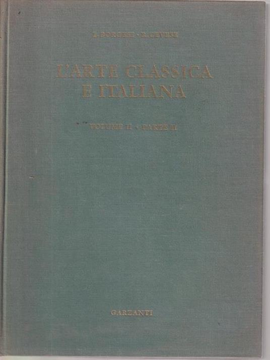 L' arte classica e italiana. Vol II parte seconda - Leonardo Borgese - copertina