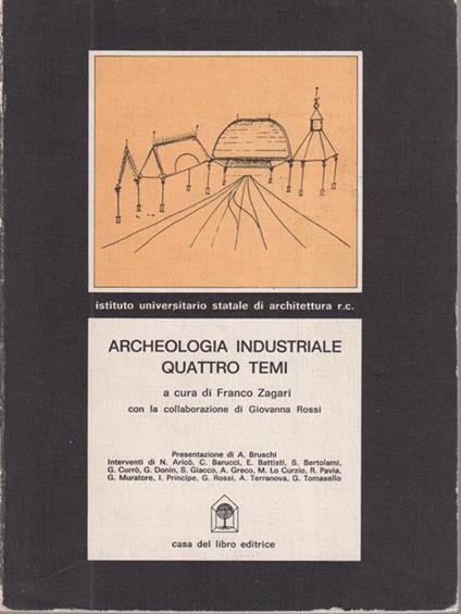 Archeologia industriale quattro temi - Franco Zagari - copertina