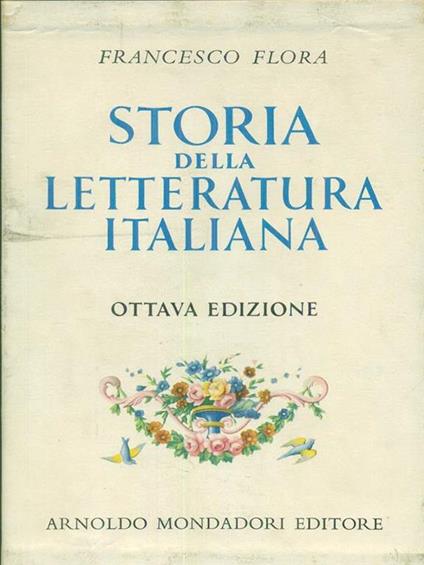 Storia della letteratura italiana 5 vv - Francesco Flora - copertina