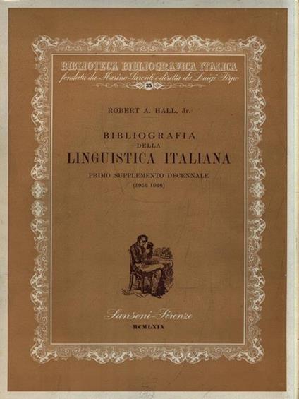 Bibliografia della linguistica italiana. Primo supplemento decennale - Robert Anderson Hall - copertina