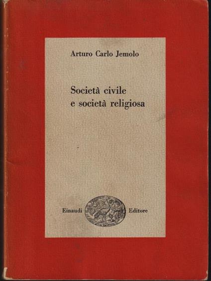 Società civile e società religiosa - Arturo Carlo Jemolo - copertina