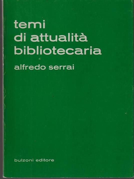 Temi di attualità bibliotecaria - Alfredo Serrai - copertina