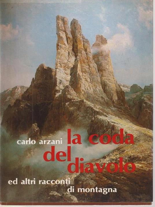 La coda del diavolo ed altri racconti di Montagna - Carlo Arzani - copertina