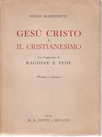 Gesù Cristo e il Cristianesimo. 2vv