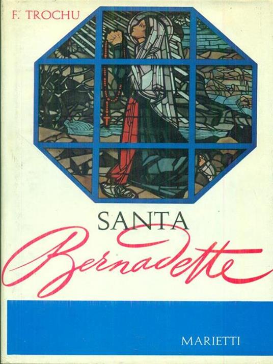 Santa Bernadette - François Trochu - copertina