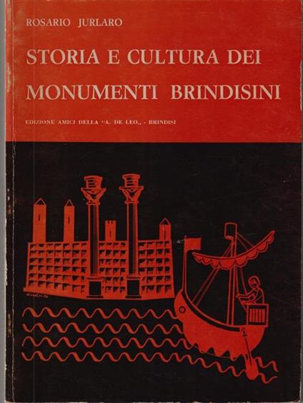 Storia e cultura dei monumenti Brindisini - Rosario Jurlaro - copertina