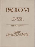 Pensiero alla morte - Testamento - Omelia nel XV anniversario dell'incoronazione