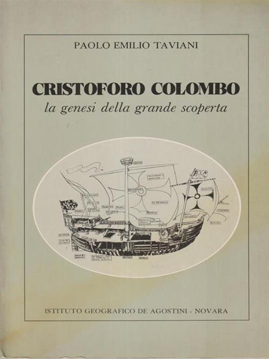 Cristoforo Colombo. La genesi della grande scoperta - Paolo E. Taviani - copertina