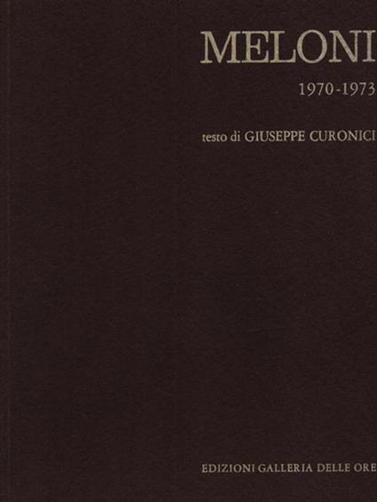 Meloni 1970-1973 - Giuseppe Curonici - copertina