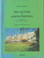 Tra cultura e azione politica