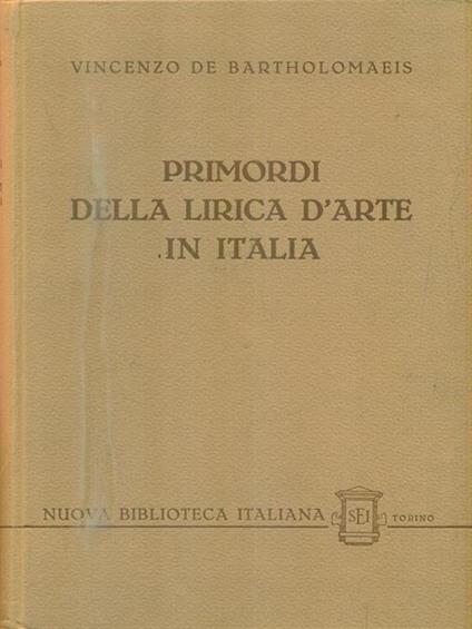 Primordi della lirica d'arte in Italia - Vincenzo De Bartholomaeis - copertina