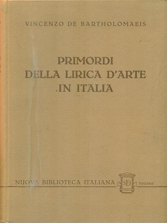 Primordi della lirica d'arte in Italia - Vincenzo De Bartholomaeis - copertina