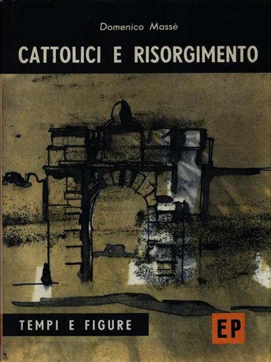 Cattolici e risorgimento - Domenico Massè - copertina