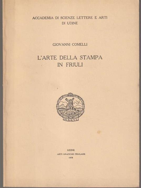 L' arte della stampa in Friuli - Giovanni Comelli - copertina