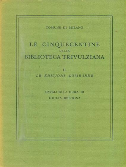Le cinquecentine della biblioteca trivulziana. Vol II - Giulia Bologna - copertina