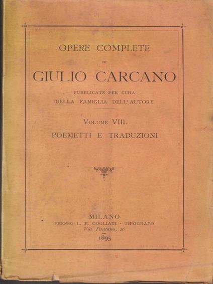 Opere complete di Giulio Carcano Volume VIII - Giulio Carcano - copertina
