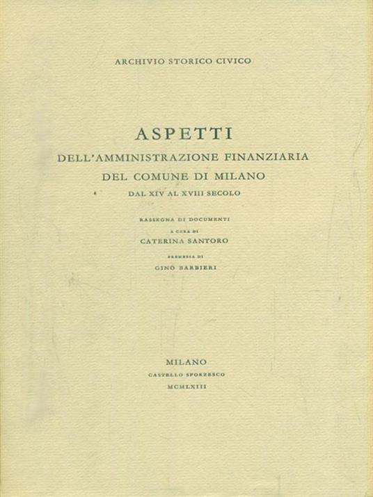 Aspetti dell amministrazione finanziaria del comune di Milano dal