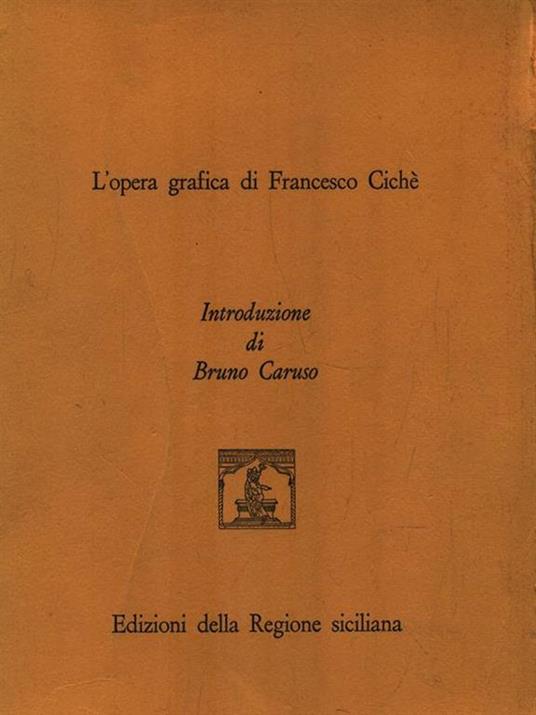 L' opera grafica di Francesco Cichè - copertina