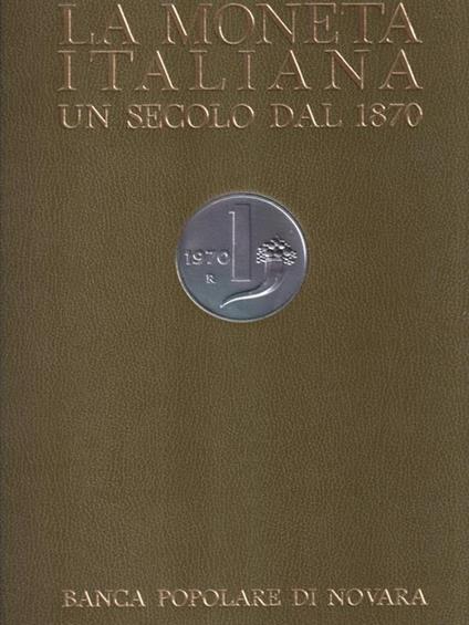 La Moneta Italiana. Primo centenario 2 voll. - copertina
