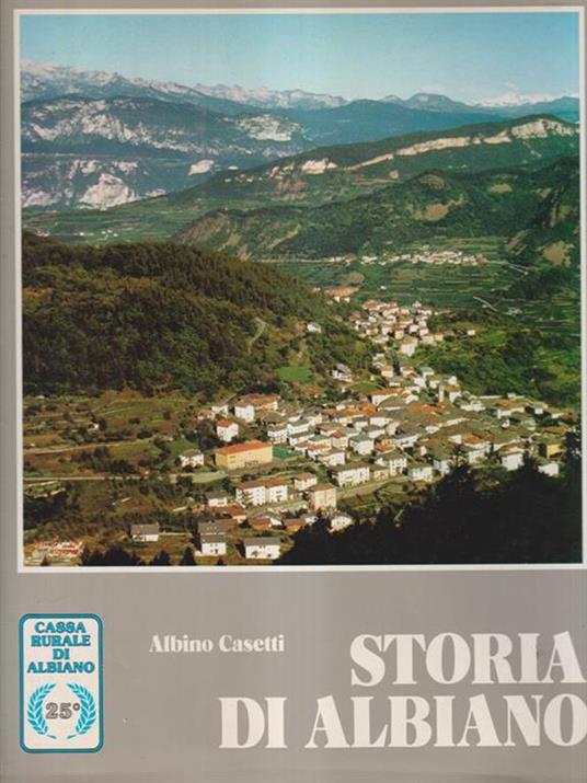 Storia di Albiano - Albino Casetti - copertina