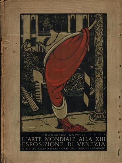 L' Arte Mondiale alla XIII esposizione di Venezia 1922 - Francesco Sapori - copertina