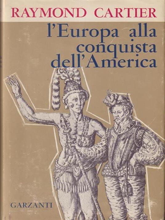 L' Europa alla conquista dell'America - Raymond Cartier - copertina