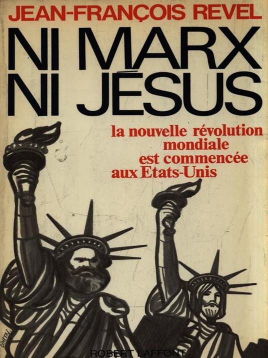 Ni Marx ni Jesus - Jean-Francois Revel - copertina