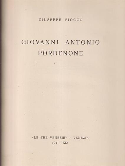 Giovanni Antonino Pordenone - Giuseppe Fiocco - copertina