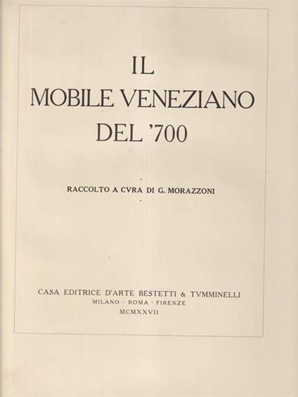 Il mobile veneziano del '700 - G. Morazzoni - copertina