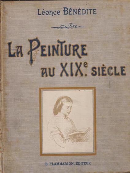 La peinture au XIX siecle - Leonce Benedite - copertina