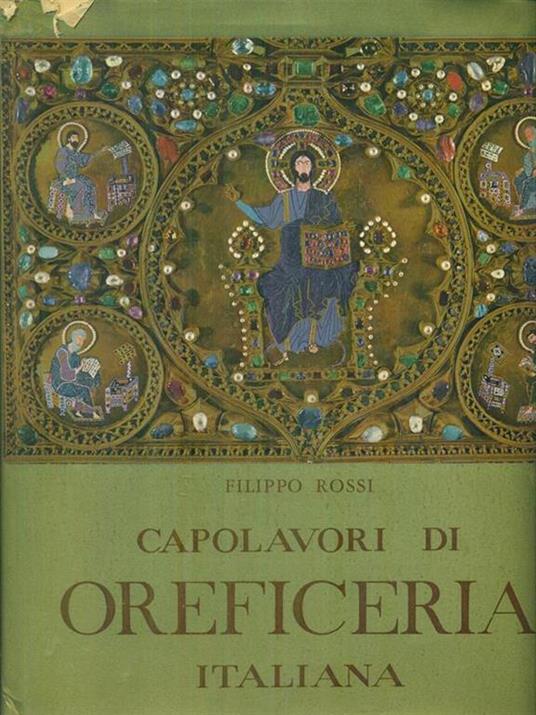 Capolavori di oreficeria italiana - Filippo Rossi - copertina