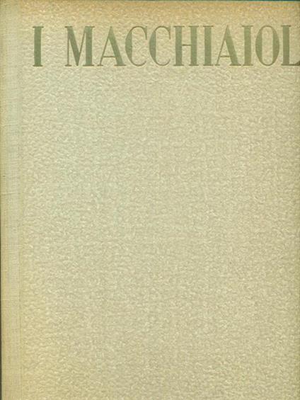 I  Macchiaioli - Mario Borgiotti - copertina