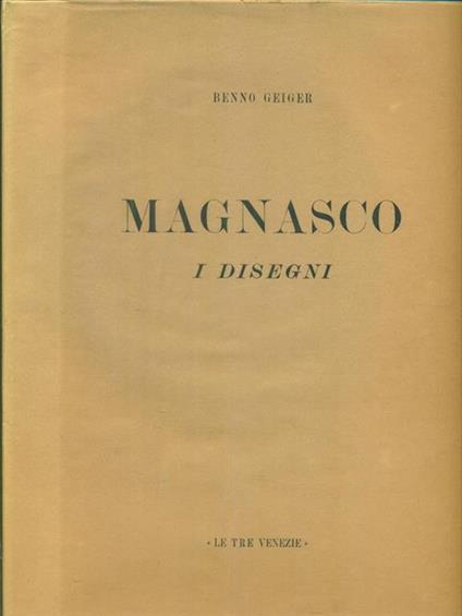 Magnasco I disegni - Benno Geiger - copertina