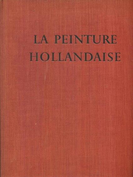 La  peinture Hollandaise - Jean Leymarie - copertina