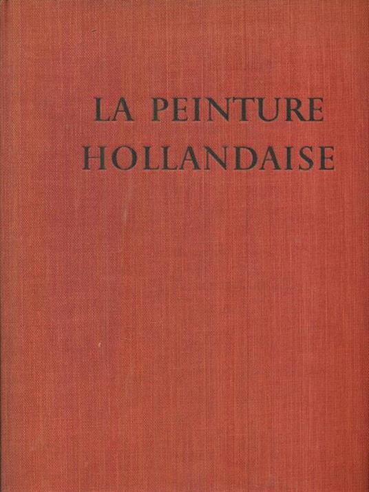 La  peinture Hollandaise - Jean Leymarie - copertina