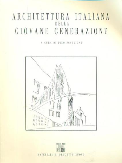 Architettura italiana della giovane generazione - Pino Scaglione - copertina