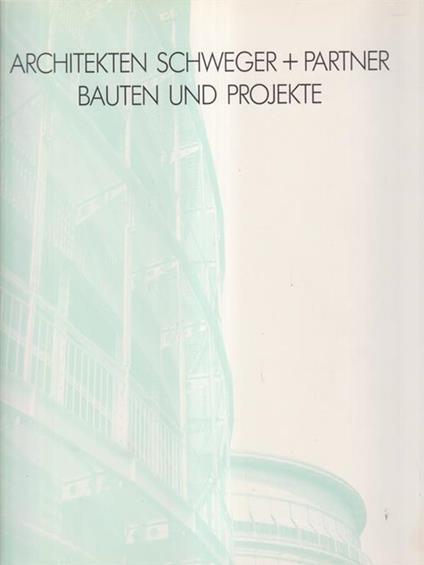   Architekten Schweger partner - Bauten und projecte - copertina