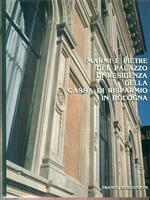   Marmi e pietre del palazzo di residenza della Cassa di risparmio in Bologna