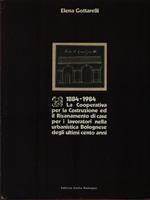   1884-1984 La Cooperativa per la Costruzione ed il Rinascimento di case