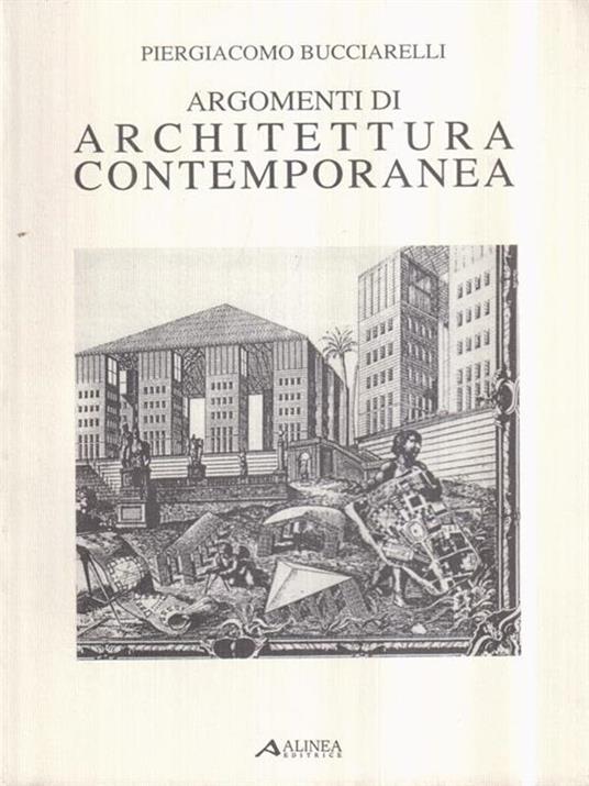   Argomenti di architettura contemporanea - Piergiacomo Bucciarelli - copertina