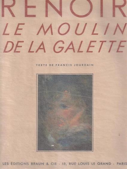   Renoir. Le moulin de la Galette - Francis Jourdain - copertina