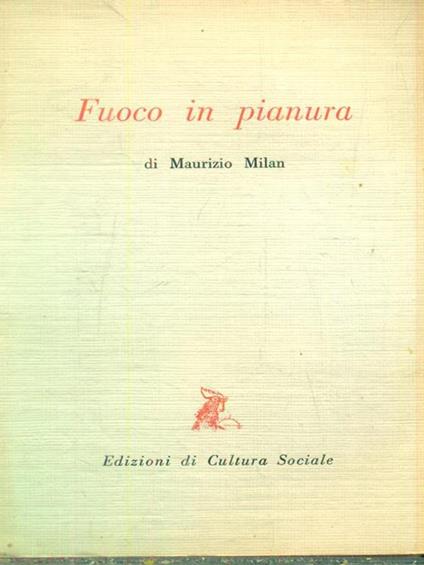 Fuoco in pianura - Maurizio Milan - copertina