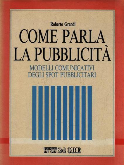   Come parla la pubblilcità - Roberto Grandi - copertina