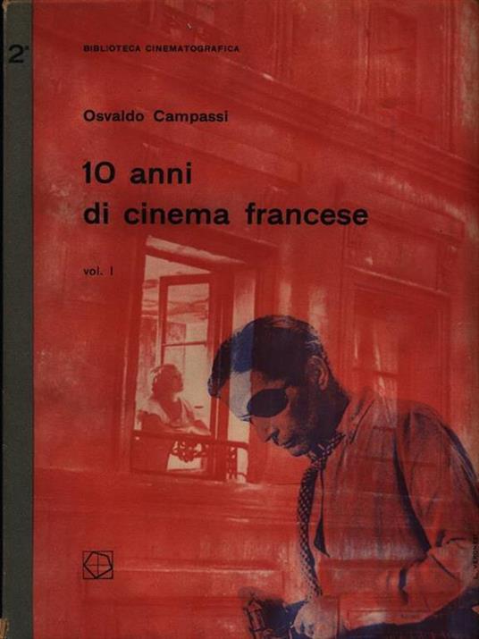   10 Anni di cinema francese - Volume I - Osvaldo Campassi - copertina