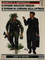 Le divisioni corazzate tedesche/Le divisioni da campagna della Luftwaffe