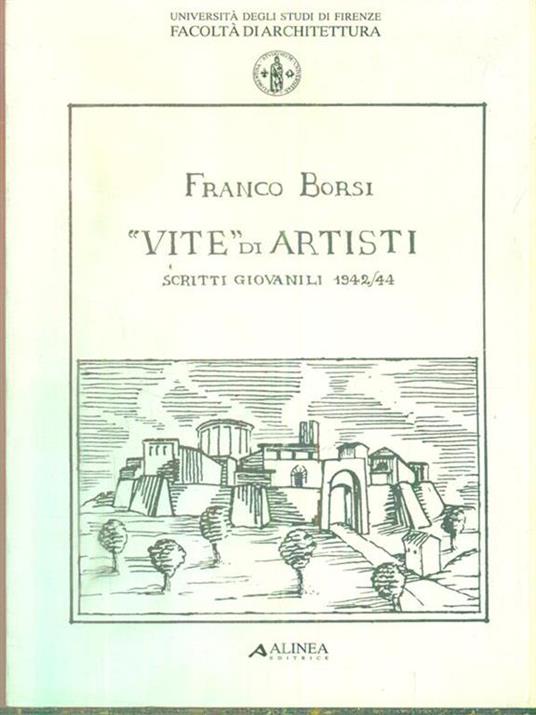   «Vite di artisti». Scritti giovanili (1942-44) - Franco Borsi - copertina