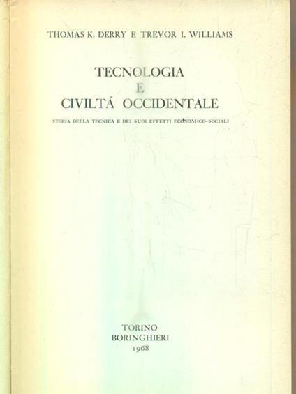 Tecnologia e civiltà occidentale - Thomas K. Derry - copertina