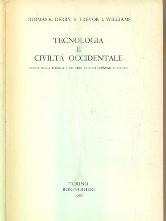 Tecnologia e civiltà occidentale - Thomas K. Derry - copertina