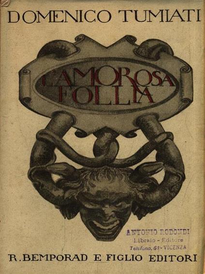 L' amorosa follia. Tragedia in 3 atti - Domenico Tumiati - copertina